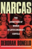 Narcas: The Secret Rise of Women in Latin America&#039;s Cartels