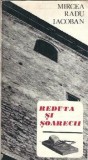 Reduta si soarecii Mircea Radu Iacoban editura Junimea 1977 carte beletristica literatura romana clasica coperta cartonata stare buna