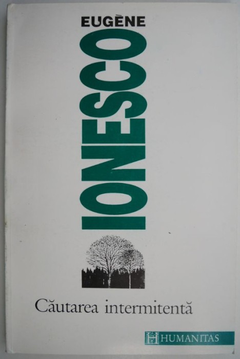 Cautarea intermitenta &ndash; Eugene Ionesco