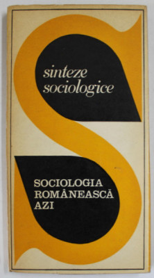 SOCIOLOGIA ROMANEASCA AZI , 1971 foto
