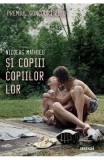 Cumpara ieftin Si Copiii Copiilor Lor, Nicolas Mathieu - Editura Art