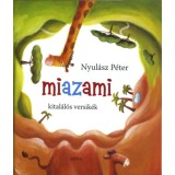 Miazami - Kital&aacute;l&oacute;s versik&eacute;k - Nyul&aacute;sz P&eacute;ter, 2021
