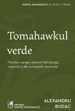 Cumpara ieftin Tomahawkul verde - Alexandru Budac
