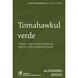 Tomahawkul verde - Alexandru Budac