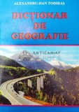 Dictionar de geografie - 1999 - Alexandru Dan Todiras ($P34)