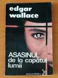 Cumpara ieftin Edgar Wallace - Asasinul de la capătul lumii