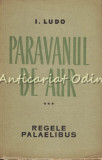 Cumpara ieftin Paravanul De Aur III - Regele Palaelibus - I. Ludo