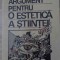 ARGUMENT PENTRU O ESTETICA A STIINTEI-CAIUS DRAGOMIR-213071