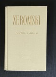 Doctorul Judym - Stefan Zeromski, Editura de Stat 1958, Roman Cartonat