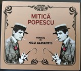 Cumpara ieftin CD ORIGINAL DIGIPACK: MITICA POPESCU, UN MUSICAL DE NICU ALIFANTIS PE VERSURI DE ALEXANDRU ANDRIES (Rec. 1984) [2014]