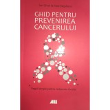 Ian Olver - Ghid pentru prevenirea cancerului (Editia: 2016)