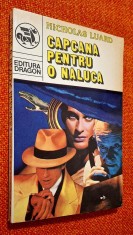 Capcana pentru o naluca - Nicholas Luard, Editura Dragon, carte politista, ISBN 973 600 012 5