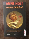 EROARE JUDICIARA-ANNE HOLT , 2011