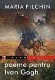 Poeme pentru Ivan Gogh - Paperback brosat - Maria Pilchin - Paralela 45, 2021