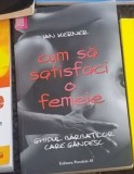 Ian Kerner - Cum sa Satisfaci o Femeie, 2016