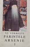 Ne vorbeste Parintele Arsenie Papacioc (volumul 1) - 2004 (P148)