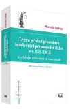 Legea privind procedura insolventei persoanelor fizice nr. 151/ 2015 ed.2 - Marcela Comsa