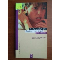 Josette Rousselet Blanc - Dupa 40 de ani. Cartea femeii fara prejudecati