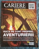 Cariere Jurnal de leadership Nr.228 Iunie 2016 Daniela Oancea 82 pg 27/21 cm, articole, fotografii, sfaturi și articole Cover Story, antrepenori