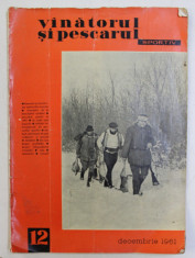 VANATORUL SI PESCARUL SPORTIV , REVISTA , NR. 12 , DECEMBRIE , 1961 foto