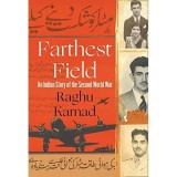 Farthest Field: An Indian Story of the Second World War
