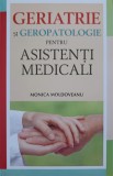 GERIATRIE SI GEROPATOLOGIE PENTRU ASISTENTI MEDICALI-MONICA MOLDOVEANU-337128