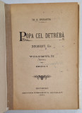 POPA CEL DETREBA de TH.D. SPERANTIA , VOLUMUL II ( PROSA ) , EDITIA I *, 1894 , COPERTA REFACUTA