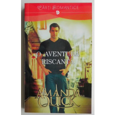 O aventura riscanta &ndash; Amanda Quick
