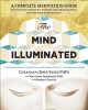 The Mind Illuminated: A Complete Meditation Guide Integrating Buddhist Wisdom and Brain Science for Greater Mindfulness