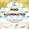 The Mind Illuminated: A Complete Meditation Guide Integrating Buddhist Wisdom and Brain Science for Greater Mindfulness