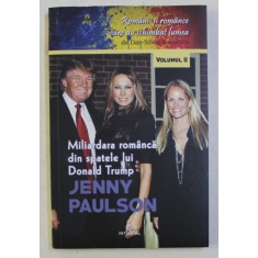 MILIARDARA ROMANCA DIN SPATELE LUI DONALD TRUMP JENNY PAULSON de DAN - SILVIU BOERESCU , 2018