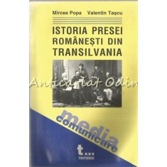 Istoria Presei Romanesti Din Transilvania De La Inceputuri Pana In 1918