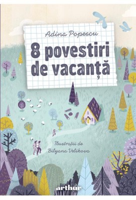 8 Povestiri De Vacanta, Adina Popescu - Editura Art foto