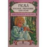 Pacala - Snoave, proverbe, ghicitori (Editia: 2000)
