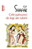 Cumpara ieftin Cele Patruzeci De Legi Ale Iubirii Top 10+ Nr 178, Elif Shafak - Editura Polirom