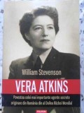 VERA ATKINS. POVESTEA CELEI MAI IMPORTANTE AGENTE SECRETE ORIGINARE DIN ROMANIA DIN AL DOILEA RAZBOI-WILLIA-276777