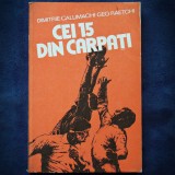 CEI 15 DIN CARAPTI - DIMITRIE CALLIMACHI, GEO RAETCHI