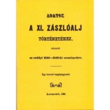 Adatok a XI. z&aacute;szl&oacute;alj t&ouml;rt&eacute;net&eacute;hez - K&uuml;l&ouml;n&ouml;s tekintettel az erd&eacute;lyi 1848-49-ki esem&eacute;nyekre - Egy honv&eacute;d mag&aacute;njegyzetei. - Jakab Elek