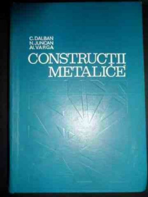 Constructii Metalice - C.dalban N.juncan Al.varga ,543740 foto