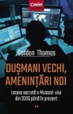 Dusmani vechi, amenintari noi - Gordon Thomas