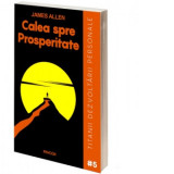 Calea spre prosperitate - James Allen