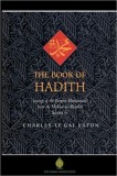The Book of Hadith: Sayings of the Prophet Muhammad from the Mishkat Al Masabih