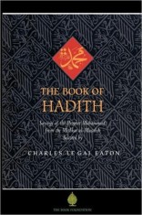 The Book of Hadith: Sayings of the Prophet Muhammad from the Mishkat Al Masabih