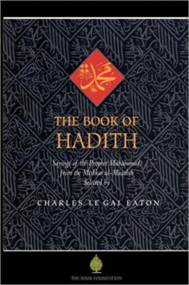 The Book of Hadith: Sayings of the Prophet Muhammad from the Mishkat Al Masabih foto