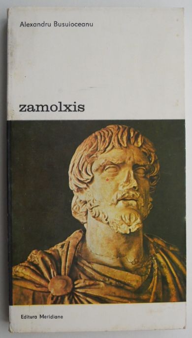 Zamolxis &ndash; Alexandru Busuioceanu