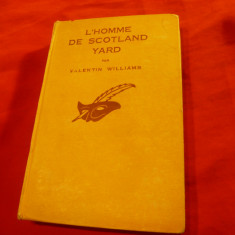 Valentin Williams - L'Homme de Scotland Yard - Colectia Masca 1936 ,252 pag