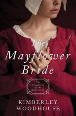 The Mayflower Bride: Daughters of the Mayflower (Book 1) foto