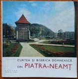 Curtea si Biserica Domneasca din Piatra-Neamt - L. Simanschi// 1969