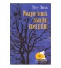 Pierre Charras - Noapte buna, blandul meu print - 122865, Humanitas