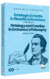Ontologie si creatie in filosofia lui Eminescu. Ontology and Creation in Eminescu&#039;s Philosophy - Gabriela Pohoata